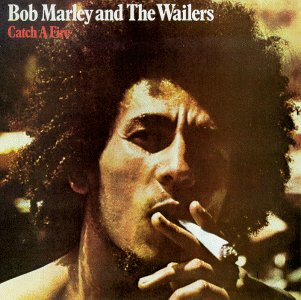 Bob Marley and The Wailers/Catch A Fire