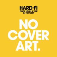HARD-FI「ONCE UPON A TIME IN THE WEST」（ハードファイ2ndアルバム 2007/10/10発売）